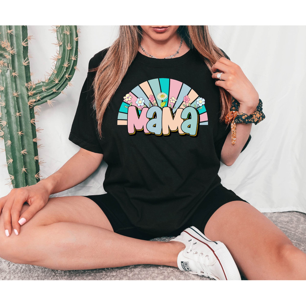 Mama Shirt, Mama Rainbow Tshirt, Mom Floral Tee, Mom Flowers Tshirt, Cute Mama Tee, New Mom Shirt, Mother's Day Gift Shirt, Mommy Tshirt.jpg