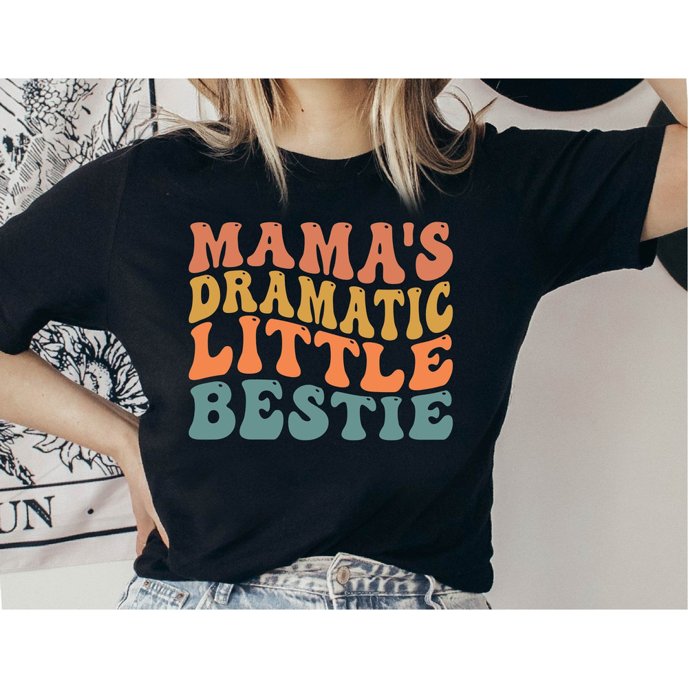 Mama's Dramatic Little Bestie Shirt, Mama's Girl T-Shirt, Retro Kids Shirt, Aesthetic Toddler Apparel, Cute Toddler Girl Clothing.jpg