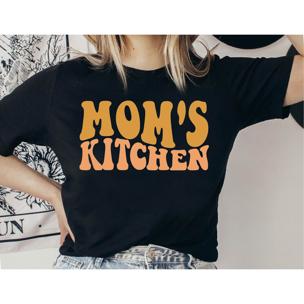 Mom's Kitchen Shirt, Funny Mom Shirt, Mother's Day Shirt, Mom's Kitchen Tee, Gift for Mom, Baking Lover Gift, Chef Mom Shirt, Mom Shirt.jpg