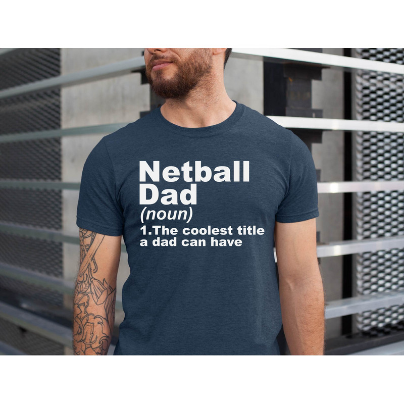 Netball Dad Shirt, Netball Lover Dad Tshirt, Netball Dad The Coolest Title a Dad Can Have, Netball Dad Gift, Gift For Netball Dad.jpg