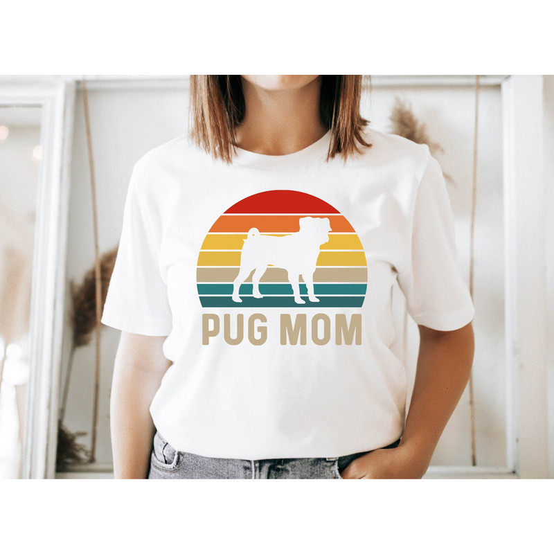 Pug Mom Shirt, Pug Mom Gift, Dog Lover Tee, Dog T-shirt, Pug Owner Shirt, Pet Lover Tee, Dog Parent Gift, Pug Mom Dog, Pug Owner Mom.jpg
