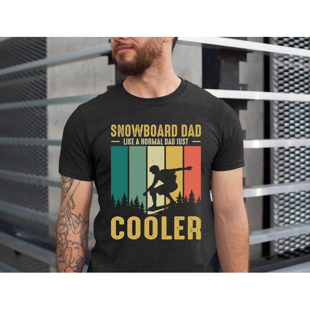 Snowboarder Dad Shirt, Retro Snowboard Shirt Gift, Snowboard Dad Like A Normal Dad Just Cooler, Snowboarding Shirt, Xmas Snowboard Dad.jpg