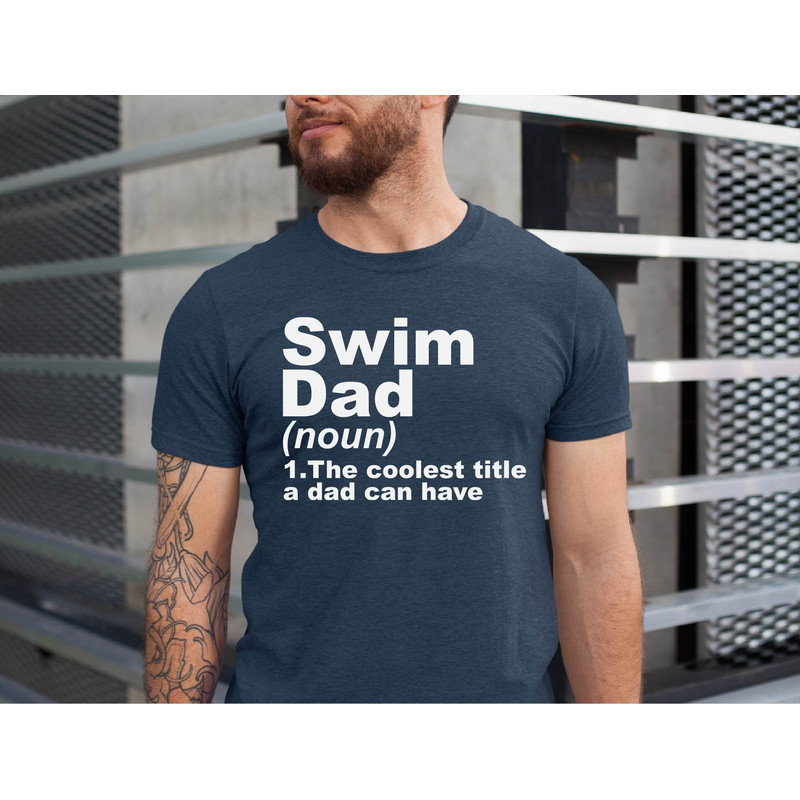 Swim Dad Shirt, Swim Lover Dad Tshirt, Swim Dad The Coolest Title a Dad Can Have, Swim Dad Gift, Gift For Swim Dad, Swimming Daddy.jpg