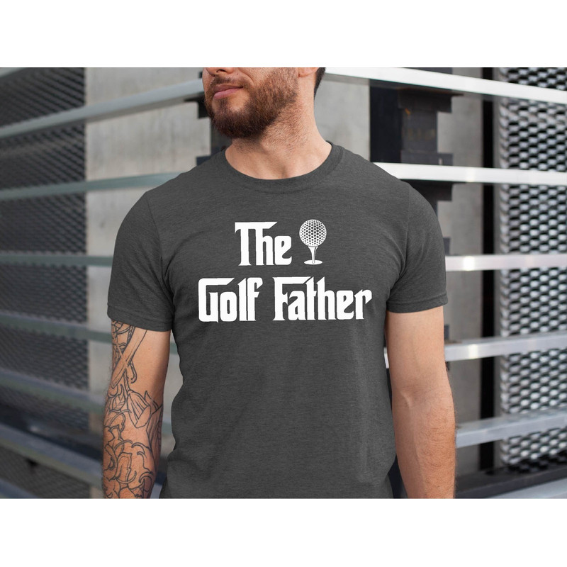 The Golf Father Shirt, Golfing Gifts For Men Tshirt, Father's Day Gift Tshirt, Golf Dad Tee.jpg