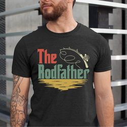 the rodfather shirt, fishing parody shirt, fishing shirt, fishing rod shirt, shirt for men, papa shirt, funny dad shirt,