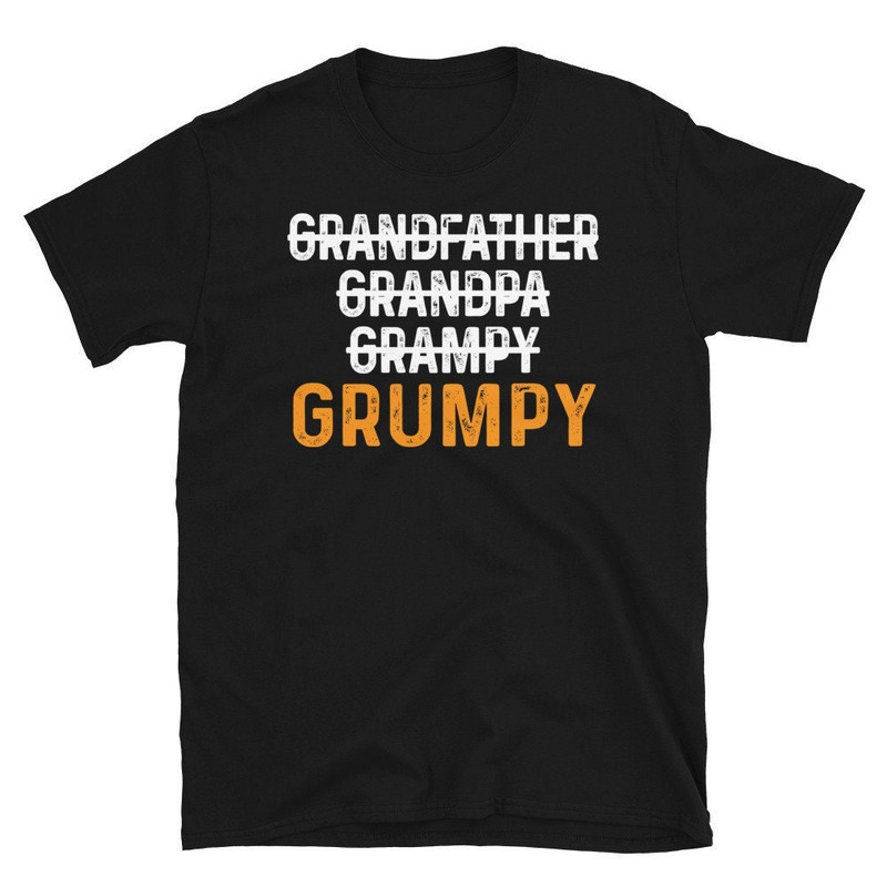 Grandfather Grandpa Grampy Grumpy Funny Father's Day T-Shirt, Grandpa Father Day Gift.jpg