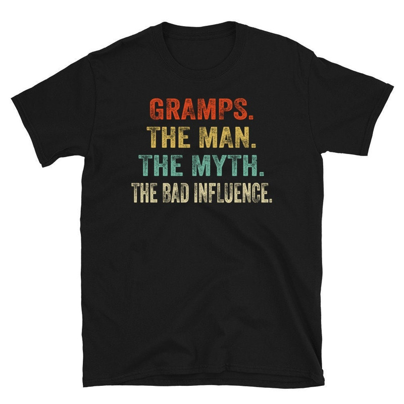 Gramps Tshirt, Custom Grandpa The Man The Myth The Bad influence Shirt, Gramps The Man The Myth The Bad Influence, Personnalized Shirt.jpg