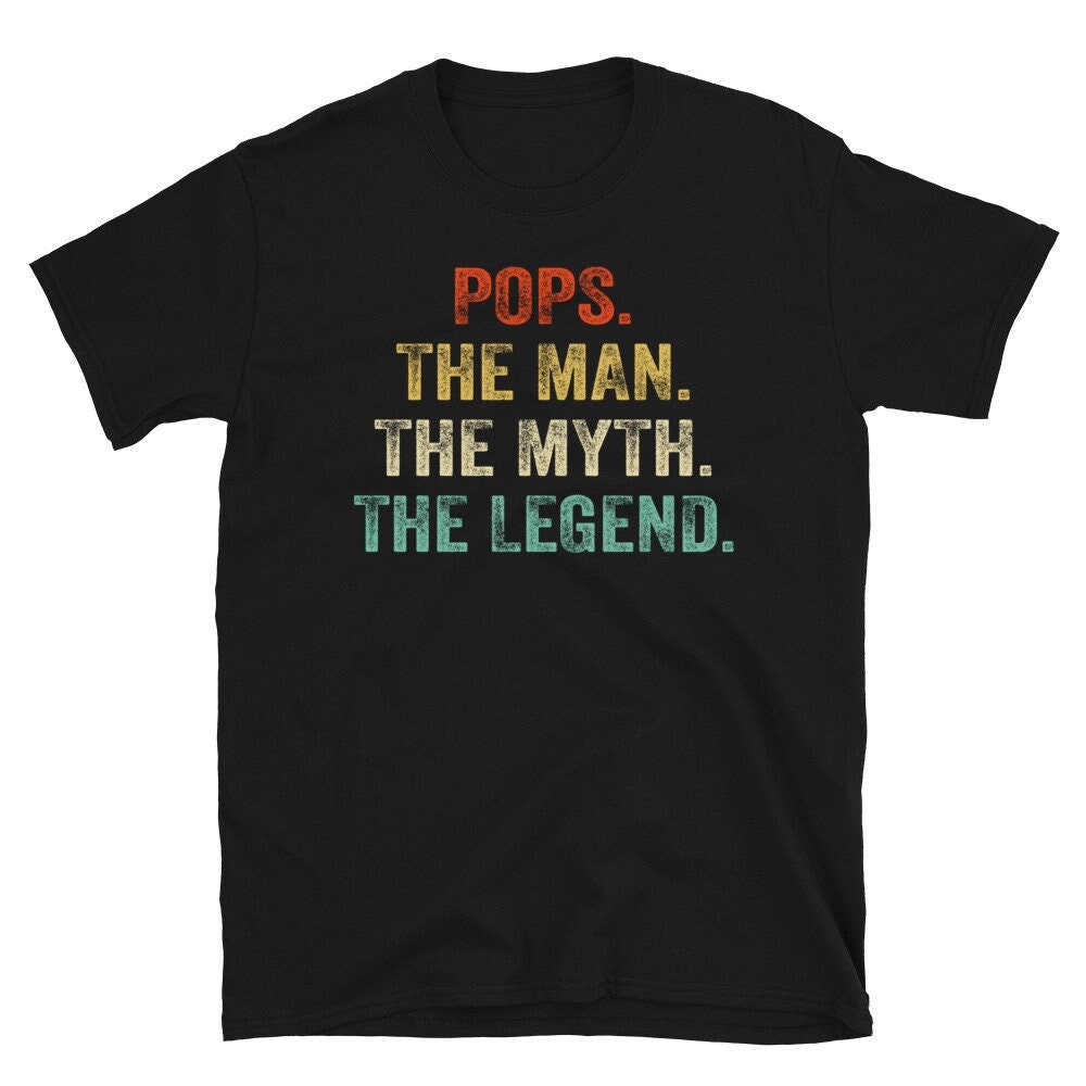 Pops The Man The Myth the Legend Tshirt for Men Pops Shirt Pop Pop Gifts Birthday Gift Father's Day Present Pops Man Myth Legend.jpg