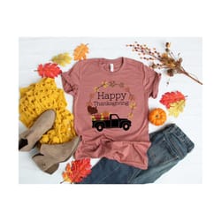 happy thanksgiving shirt, pumpkin tee,thanksgiving family shirt,thanksgiving matching,fall truck shirt,fall shirt,pumpki