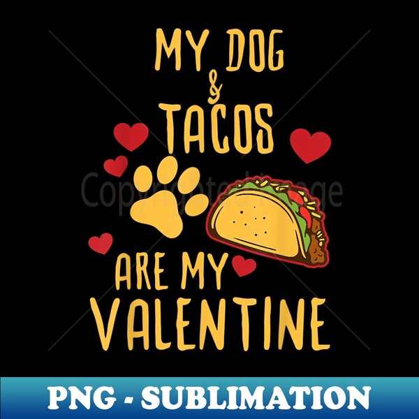 BG-12497_My Dog & Tacos Are My Valentine Funny Boys 1165.jpg