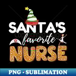 funny rn lvn lpn t nurse christmas t santa's favorite nurse - high-resolution png sublimation file - perfect for personalization