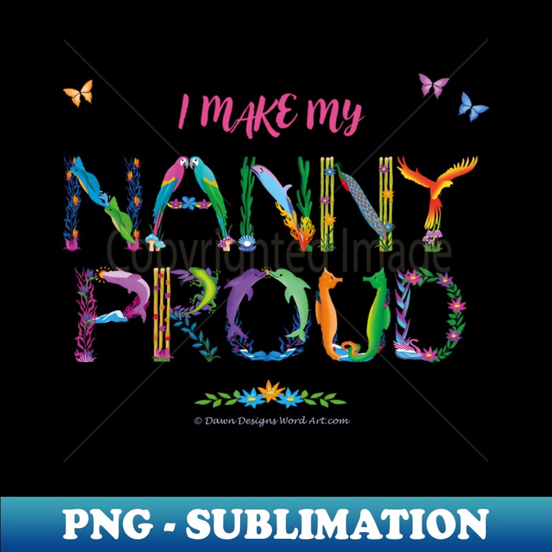 AB-31304_I Make My Nanny Proud - tropical wordart 6582.jpg