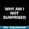 TH-11320_Why Am I Not Surprised 1479.jpg
