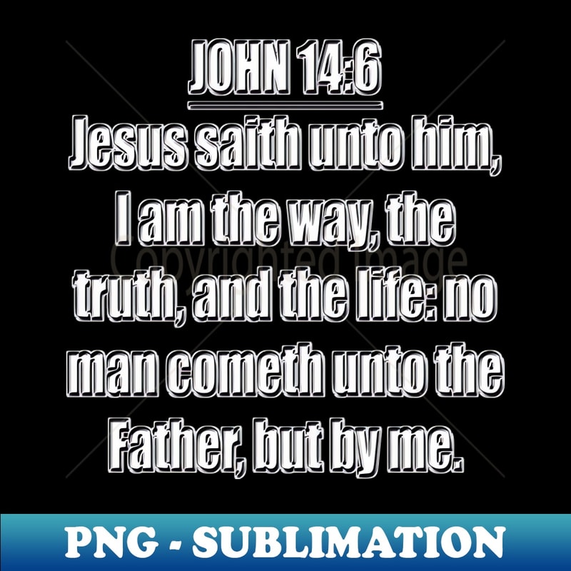 UL-481_Bible Verse John 146 KJV 4957.jpg