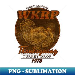 WKRP Thanksgiving - Best Seller - Creative Sublimation PNG Download - Defying the Norms