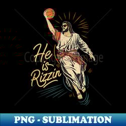 jesus memes he is risen rizzin easter jesus dunk basketball - decorative sublimation png file - transform your sublimati