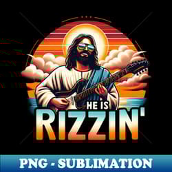 funny jesus guitarist he is rizzin' easter jesus easter day - instant sublimation digital download - perfect for creativ