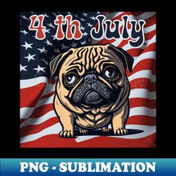 Pug 4th July - Modern Sublimation PNG File - Bring Your Designs to Life