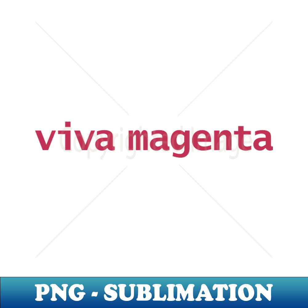 Viva Magenta Typography in Magenta Color of the Year - Sublimation-Ready PNG File