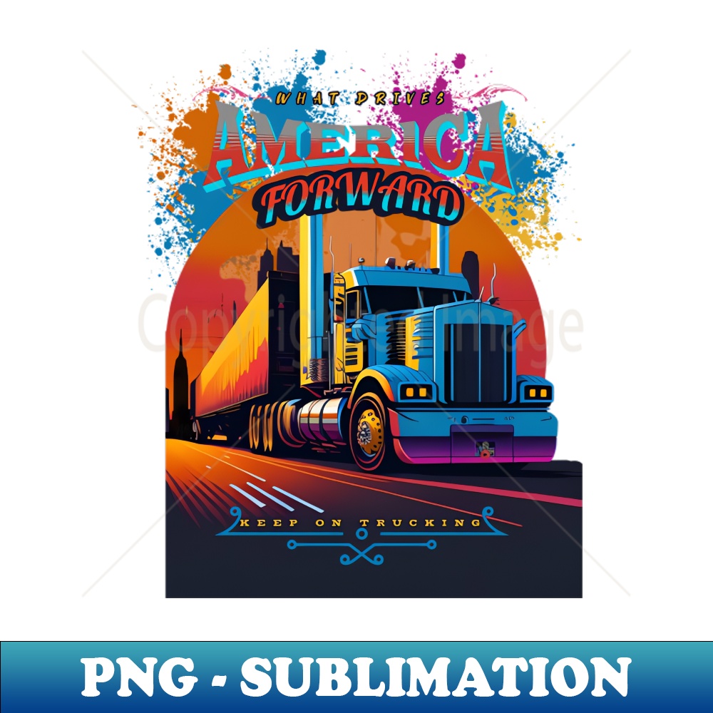 Keep On Trucking - Digital Sublimation Download File - Bold & Eye-catching