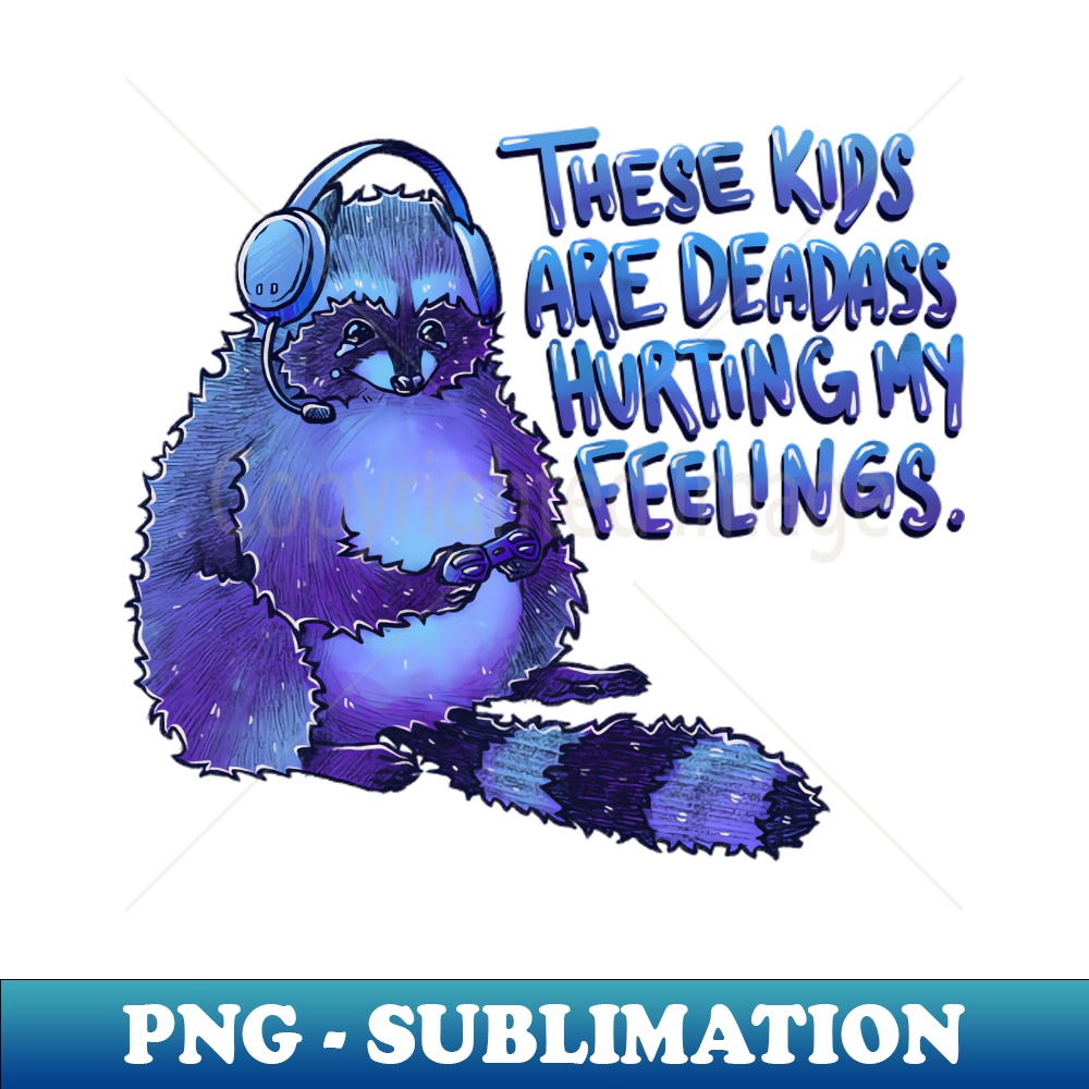 Sensitive Raccoon - Special Edition Sublimation PNG File - Vibrant and Eye-Catching Typography