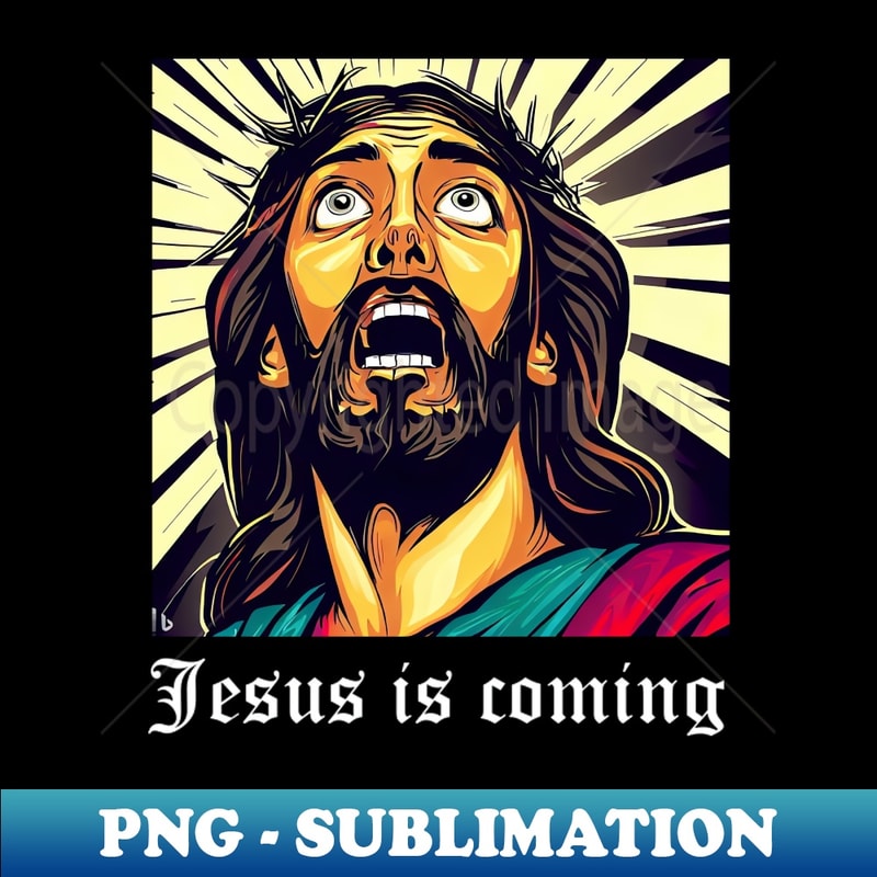 Jesus is coming - Vintage Sublimation PNG Download - Perfect for Sublimation Art