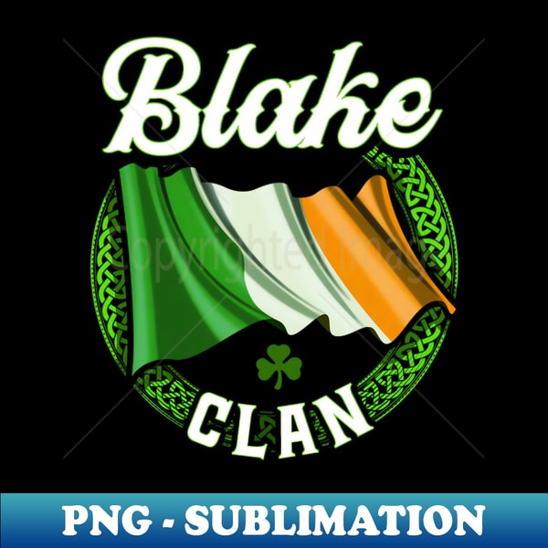 Blake Surname Irish Last Name Ireland Flag - Vintage Sublimation PNG Download - Unleash Your Inner Rebellion