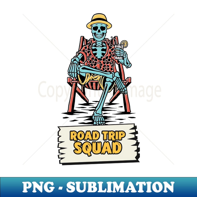 Road Trip Squad Summertime Vacation Getaway 2023 Skeleton - Elegant Sublimation PNG Download - Enhance Your Apparel with Stunning Detail