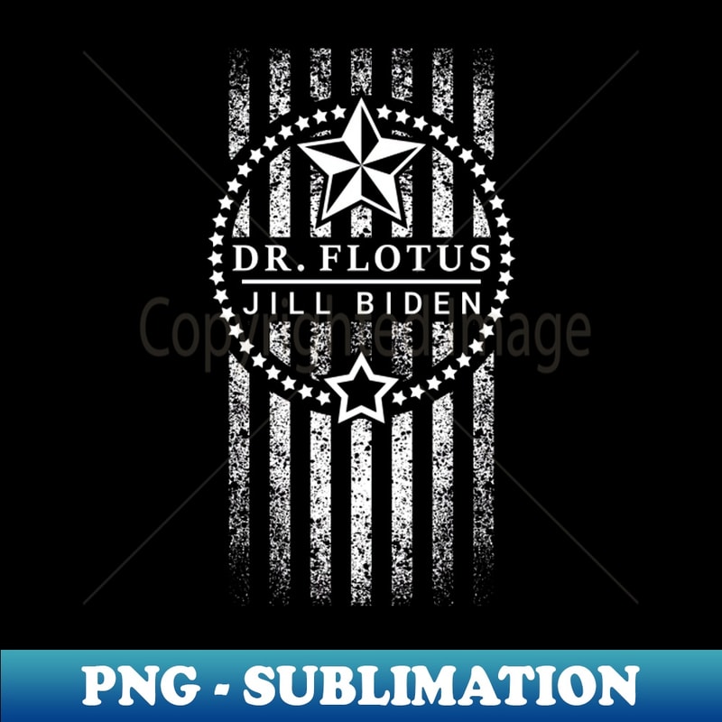 Flotus Sign Dr Flotus Jill Biden First Lady - Special Edition Sublimatio | Inspire ...
