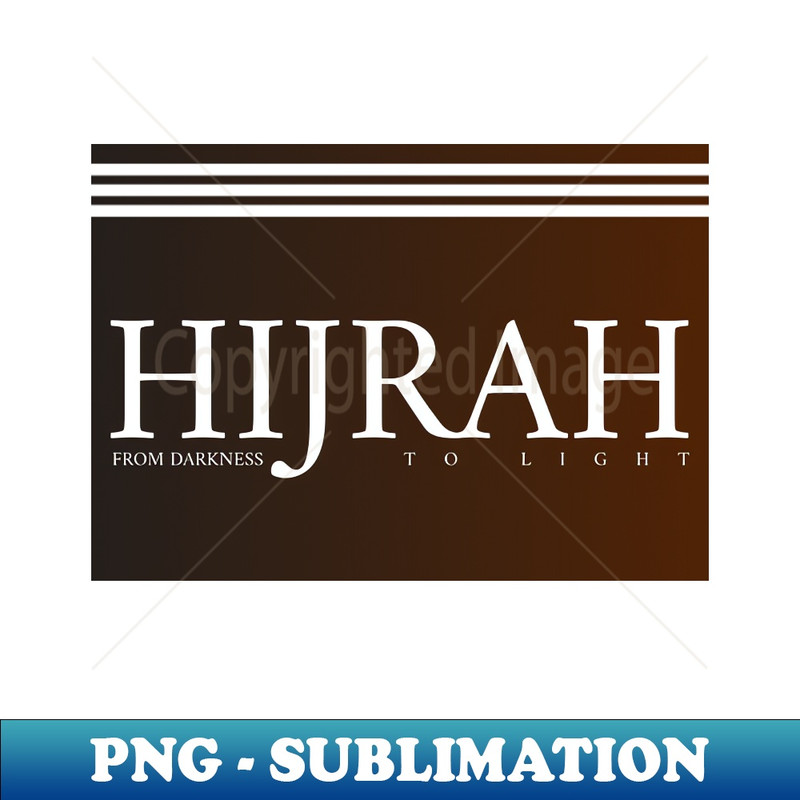 Hijrah From Darkness to Light - Islamic - Elegant Sublimation PNG Download - Revolutionize Your Designs