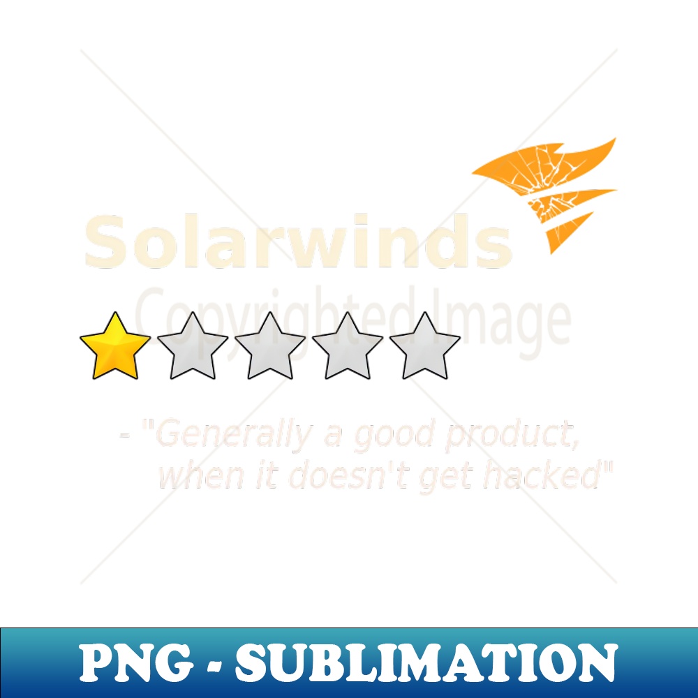 Solarwinds 1 Star Review - High-Quality PNG Sublimation Download - Unleash Your Inner Rebellion