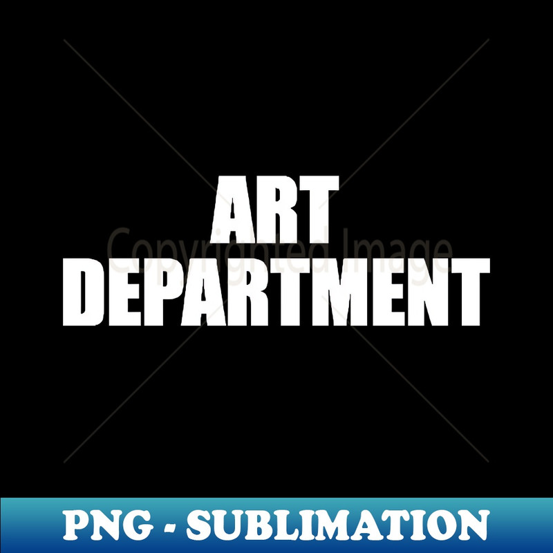 Art Department - Instant Sublimation Digital Download - Spice Up Your Sublimation Projects
