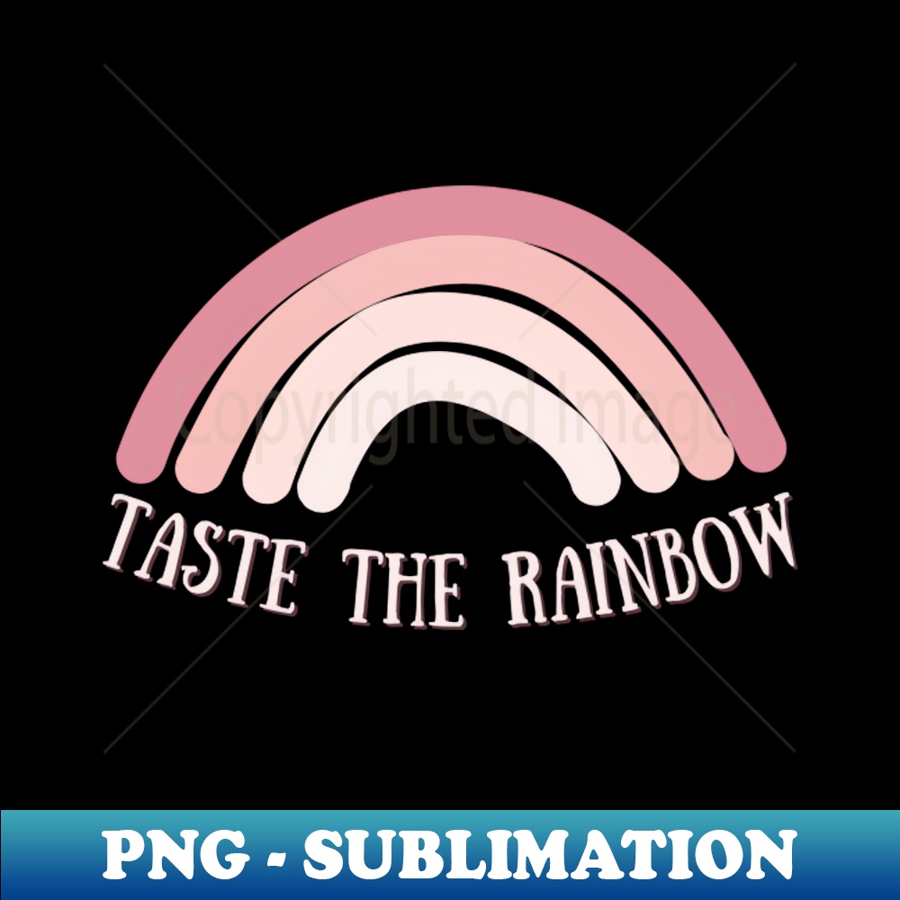 Taste The Rainbow Pink Vagina Shirt - Artistic Sublimation Digital File - Vibrant and Eye-Catching Typography