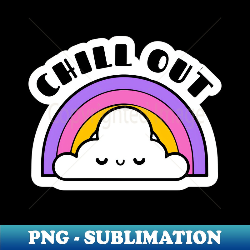 Chill Out - High-Quality PNG Sublimation Download - Perfect for Creative Projects