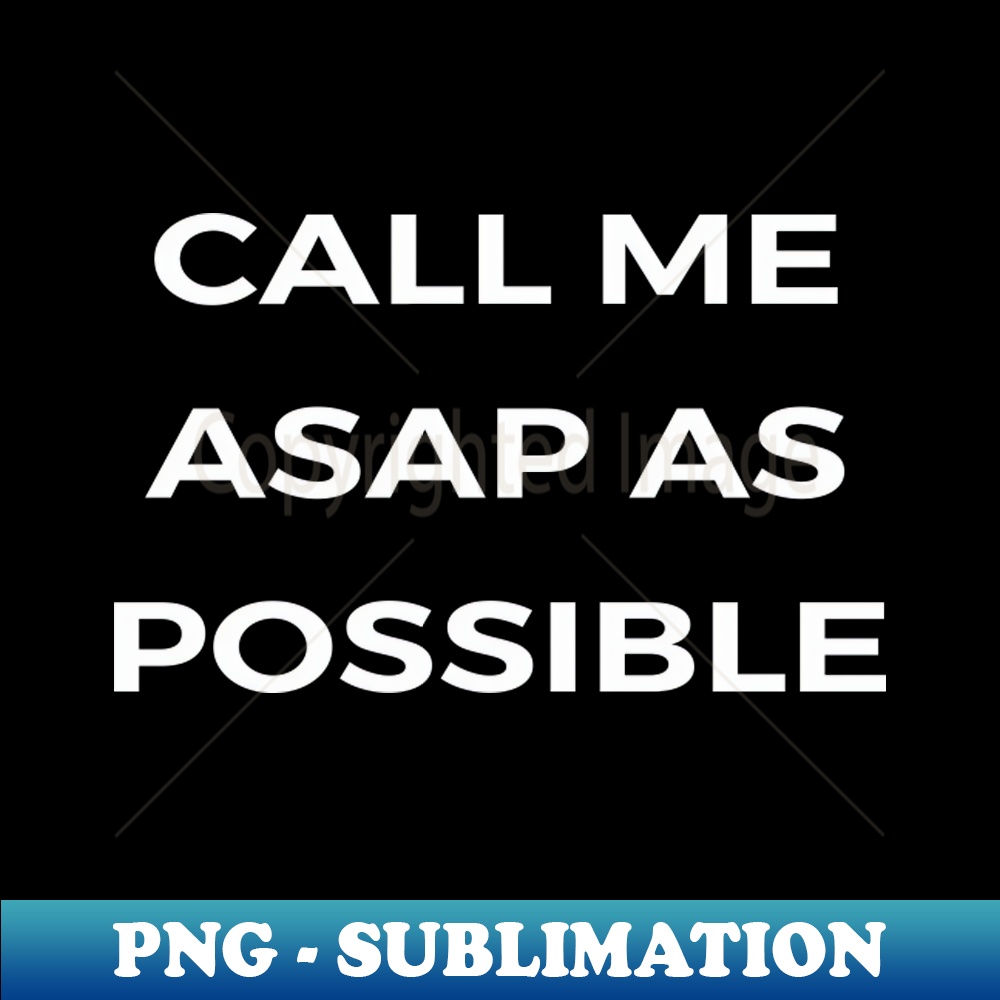 CALL ME ASAP - THE OFFICE - PNG Transparent Digital Download File for Sublimation - Stunning Sublimation Graphics