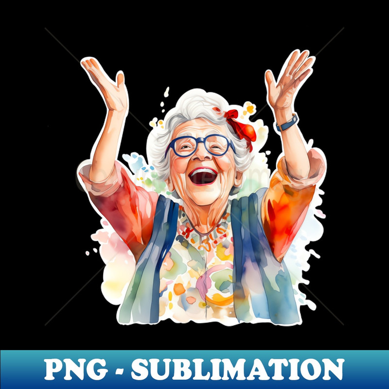 Grandmothers Day Happy Grandma - Unique Sublimation PNG Download - Fashionable and Fearless
