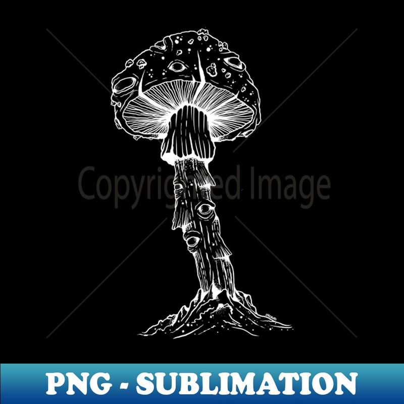 The Mushrooms Have Eyes - Aesthetic Sublimation Digital File - Spice Up Your Sublimation Projects