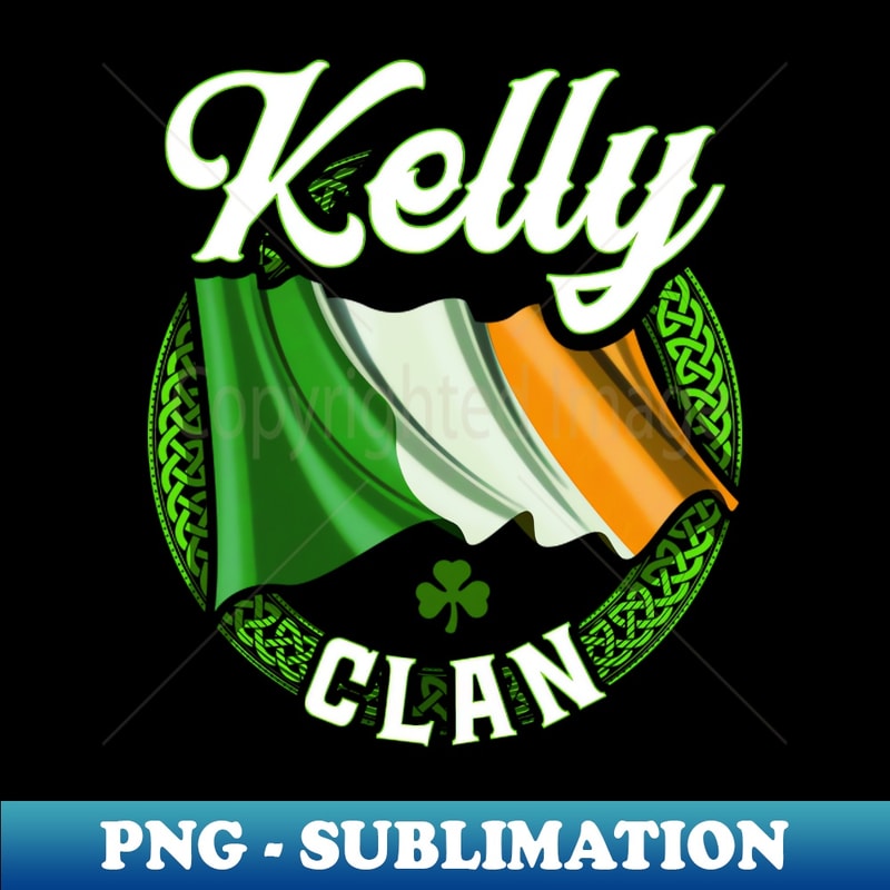 Kelly Surname Irish Last Name Ireland Flag - Trendy Sublimation Digital Download - Revolutionize Your Designs