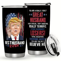 1pc, Best Husband Ever Tumbler With Lid, 20oz Stainless Steel Water Bottle, Funny Trump Insulated Water Cups, tumbler