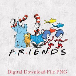 dr. seuss friends png, dr seuss crewneck png, friends png, cat in the hat png, dr. seuss friends png, teacher dr seuss