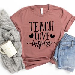 Teach Love Inspire Shirt, Teacher Shirt, Teacher Appreciation, Kindergarten Teacher Shirt,Kindergarten Teacher Tee,Kinde