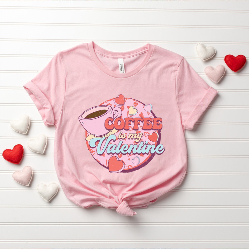 Coffee is My Valentine Shirt, Retro Teacher Shirt for Valentine's Day, Funny Teacher Gifts, Coffee Lover Shirt, Valentines Day Tee.jpg