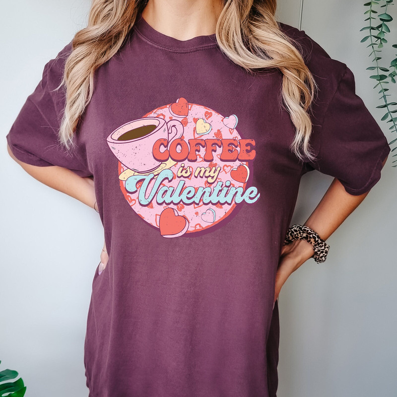 Retro Comfort Colors® Teacher Shirt for Valentine's Day, Coffee is My Valentine T Shirt, Funny Teacher Gifts, Coffee Lover, Valentines Day.jpg