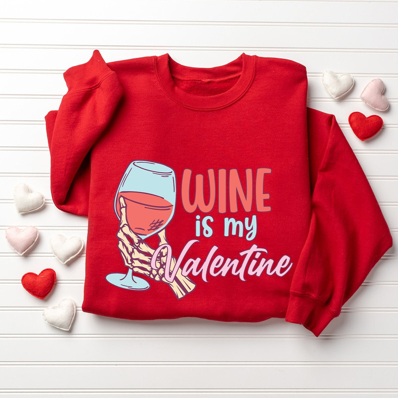 Wine is My Valentine Sweatshirt, Retro Womans Sweater for Valentine's Day, Funny Valentine Gifts, Valentines Day Sweat, Wine Lover Shirt.jpg