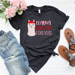 Llama love you Forever Valentine Shirt,Boyfriend and Girlfriend Gift, Couple Ideas, Matching Love Tshirt,Valentines Love