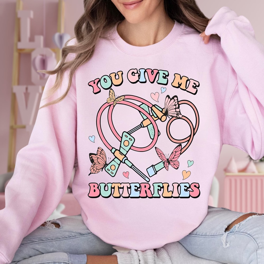 You Give Me Butterflies Sweatshirt, Funny Nurse Valentine Shirt, Phlebotomist Love Shirt, Medical Lab Assistant Tech Valentine T-Shirt.jpg