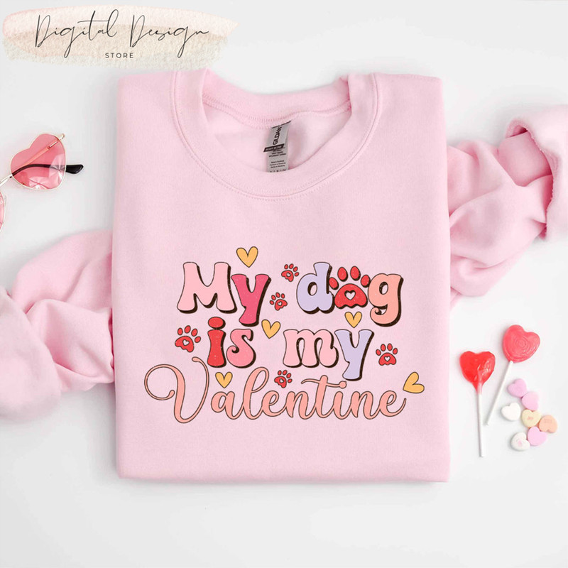 Comfort Colors My Dog Is My Valentine's Day Shirt, Dog Mom Shirt, Dog Mom Gift , Funny Dog Valentines Day, Dog Owner Gift, Dog Lover Gift.jpg