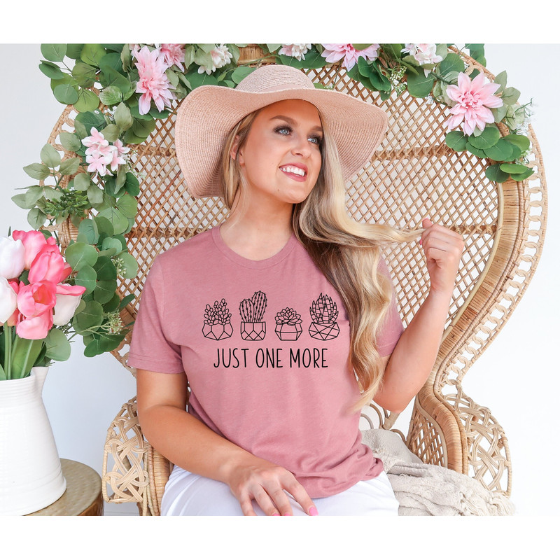 Just One More Plant Shirt, Plant Mom Shirt, Plant Lady T-Shirt, Plant Lover Gift, Gardening Tshirt, Gardening Shirt, Gift for Mother.jpg