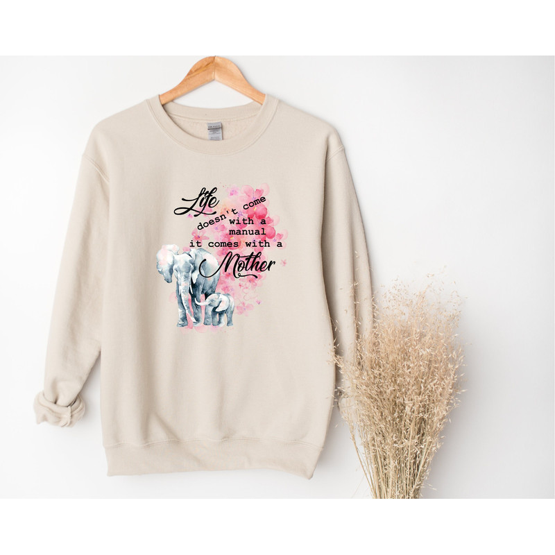 Life Doesn't Come With A Manual It Comes With a Mother Sweat, Mother's Day Gift ,Cool Mom Sweatshirt, Women's Crewneck, Gift For Mothers.jpg