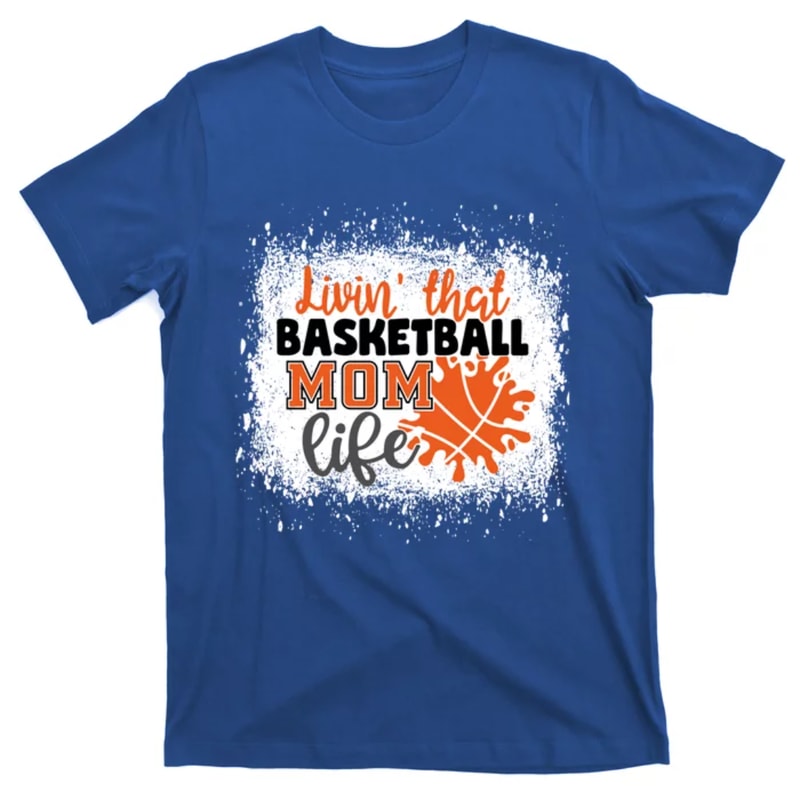 TeeShirtPalace Livin That Basketball Mom Life Sports Mother Support Mama Meaningful Gift T-Shirt.jpg